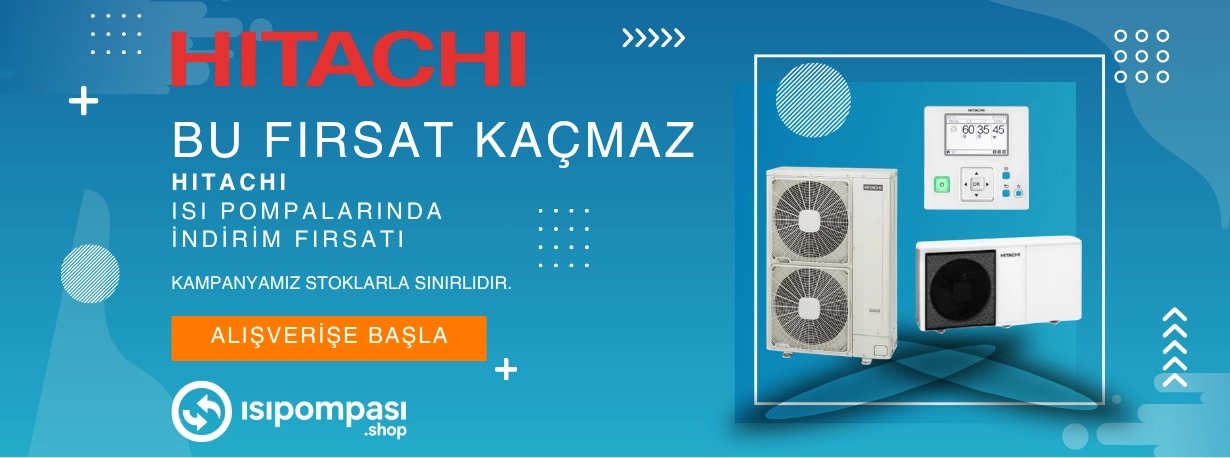 HITACHI ISI POMPASI KAMPANYASI